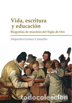 Libros: VIDA, ESCRITURA Y EDUCACI&Oacute;N - G&Oacute;MEZ CAMACHO, ALEJANDRO, - Foto 1