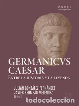 Libros: GERMANICUS CAESAR - BERMEJO MEL&Eacute;NDEZ, JAVIER, - Foto 1