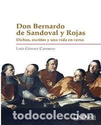 Libros: DON BERNARDO DE SANDOVAL Y ROJAS - GOMEZ CANSECO, LUIS, - Foto 1
