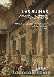 Libros: LAS RUINAS - GOMEZ DE TERREROS GUARDIOLA, M, &ordf; DEL VALLE - Foto 1