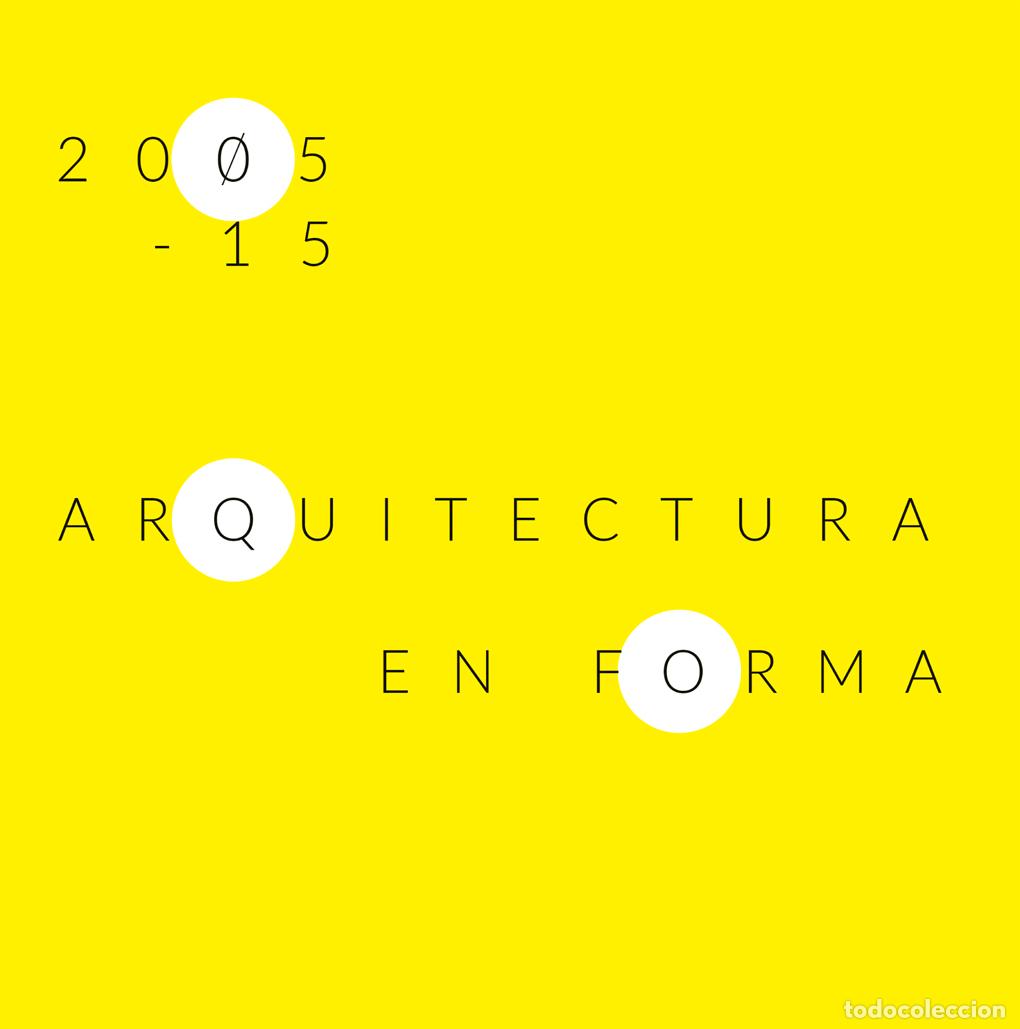 Libros: ARQUITECTURA EN FORMACI&Oacute;N 2005-15 - VVAA - Foto 1