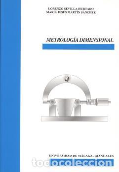 Libros: METROLOG&Iacute;A DIMENSIONAL. - SEVILLA HURTA, LORENZO, - Foto 1