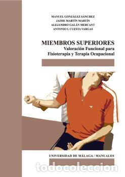 Libri di seconda mano: MIEMBROS SUPERIORES. VALORACI&Oacute;N FUNCIONAL PARA FISIOTERAPIA Y TERAPIA OCUPACIONAL - GONZ&Aacute;LEZ S&Aacute;NCHEZ