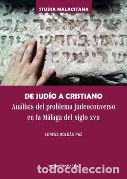 Libros: DE JUD&Iacute;O A CRISTIANO - ROLD&Aacute;N PAZ, LORENA - Foto 1