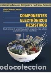 Libros: COMPONENTES ELECTR&Oacute;NICOS RESISTIVOS - MEN&Eacute;NDEZ MART&Iacute;NEZ, ALBERTO, - Foto 1