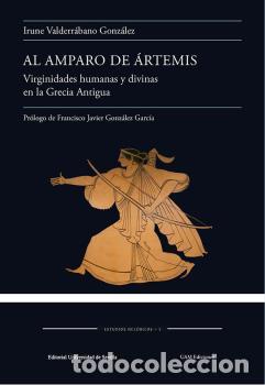 Libros: AL AMPARO DE &Aacute;RTEMIS - VALDERR&Aacute;BANO GONZ&Aacute;LEZ, IRUNE - Foto 1