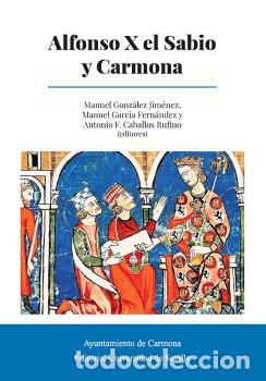 Libros: ALFONSO X EL SABIO Y CARMONA - VVAA,