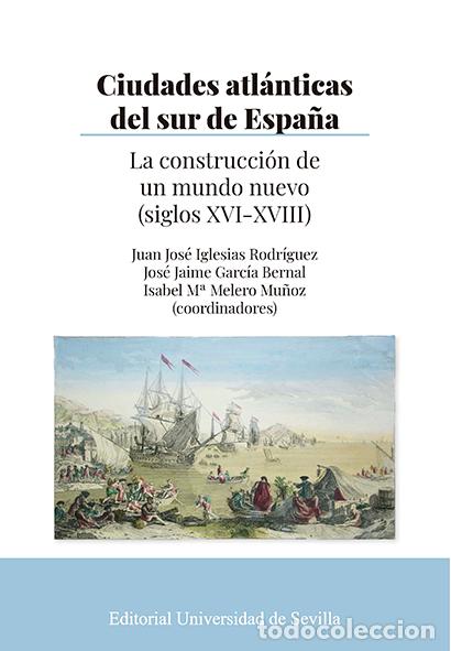 Libros: CIUDADES ATL&Aacute;NTICAS DEL SUR DE ESPA&Ntilde;A - VV AA, - Foto 1