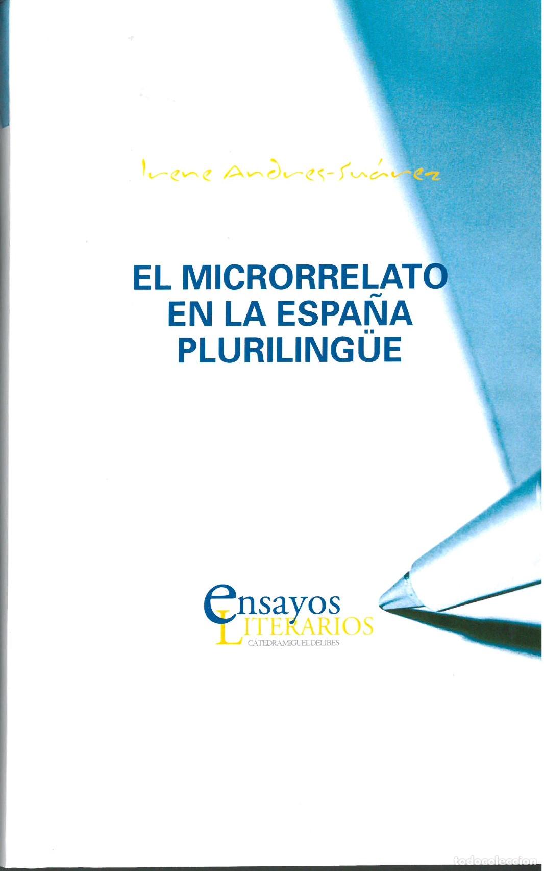 Libros: EL MICRORRELATO EN LA ESPA&Ntilde;A PLURILING&Uuml;E - ANDRES SUAREZ, IRENE, - Foto 1