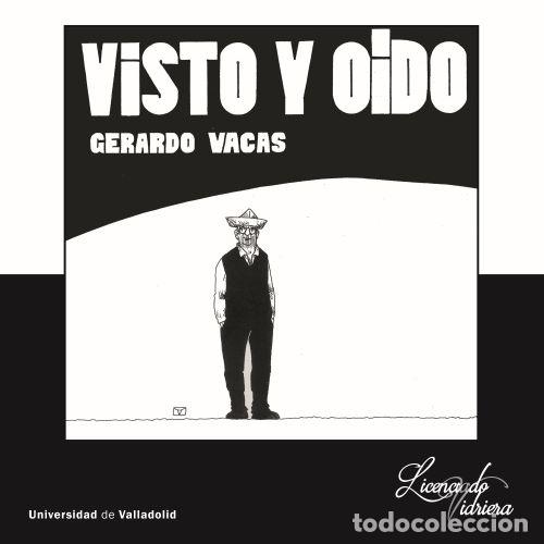 Libri di seconda mano: VISTO Y O&Iacute;DO - VACAS CABORNERO, GERARDO