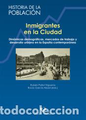 Libros: INMIGRANTES EN LA CIUDAD - PALLOL TRIGUEROS, RUB&Eacute;N, - Foto 1