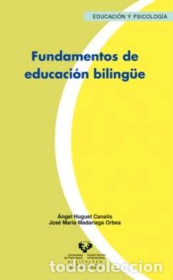Libros: Fundamentos de educaci&oacute;n biling&uuml;e - HUGUET CANAL&Iacute;S, &Aacute;NGEL, - Foto 1