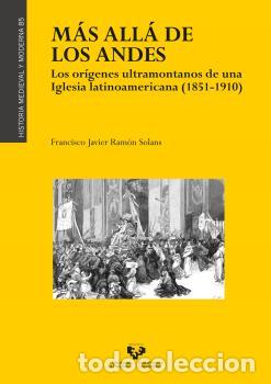 Libros: M&Aacute;S ALL&Aacute; DE LOS ANDES - RAMON SOLANS, FRANCISCO JAVIER, - Foto 1