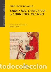 Libros: LIBRO DEL CANCILLER O LIBRO DEL PALACIO - L&Oacute;PEZ DE AYALA, PEDRO, - Foto 1