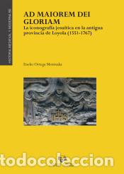 Libros: AD MAIOREM DEI GLORIAM - ORTEGA MENTXAKA, ENEKO, - Foto 1