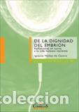Libros: DE LA DIGNIDAD DEL EMBRION - NU&Ntilde;EZ DE CASTRO, IGNACIO, - Foto 1