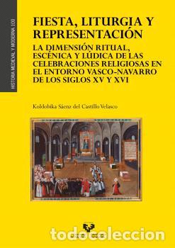 Libros: FIESTA, LITURGIA Y REPRESENTACI&Oacute;N - S&Aacute;ENZ DEL CASTILLO VELASCO, KO, - Foto 1
