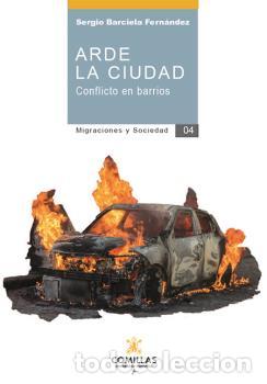 Libros: ARDE LA CIUDAD - BARCIELA FERN&Aacute;NDEZ, SERGIO - Foto 1
