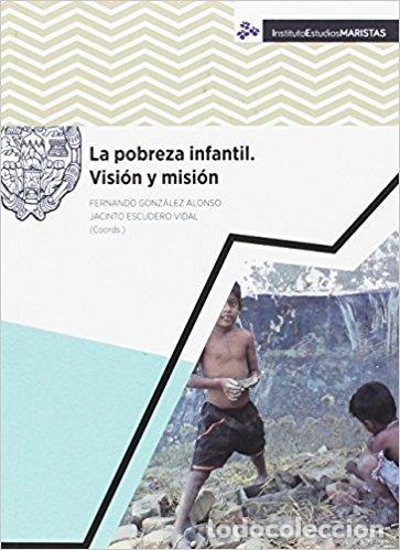 B&uuml;cher: LA POBREZA INFANTIL. VISI&Oacute;N Y MISI&Oacute;N - GONZ&Aacute;LEZ ALONSO, FERNANDO,