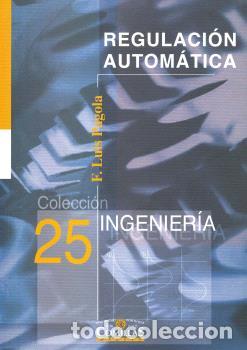 Libros: REGULACI&Oacute;N AUTOM&Aacute;TICA - PAGOLA Y DE LAS HERAS, FRANCIS, - Foto 1