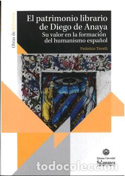 Libros: EL PATRIMONIO LIBRARIO DE DIEGO DE ANAYA - TAVELLI, FEDERICO,