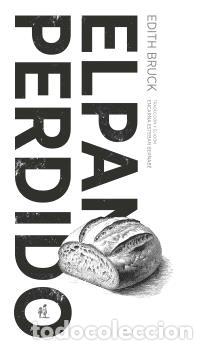 Libros: EL PAN PERDIDO - BRUCK, EDITH - Foto 1