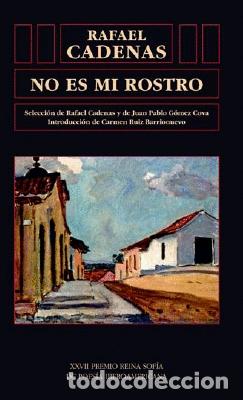 Libros: NO ES MI ROSTRO - CADENAS, RAFAEL, - Foto 1