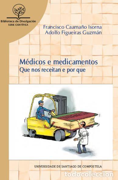 Libros: M&Eacute;DICOS E MEDICAMENTOS - CAAMA&Ntilde;O ISORNA, FRANCISCO, - Foto 1