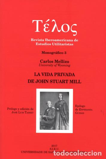 Libros: LA VIDA PRIVADA DE JOHN STUART MILL - MELLIZO, CARLOS, - Foto 1