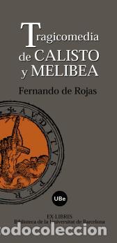 Libros: TRAGICOMEDIA DE CALISTO Y MELIBEA - DE ROJAS, FERNANDO - Foto 1