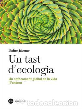 Libros: UN TAST D&rsquo;ECOLOGIA - J&Aacute;COME, DAFNE - Foto 1