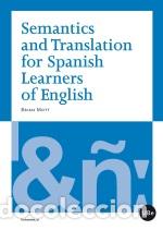 Libros: SEMANTICS AND TRANSLATION FOR SPANISH - MOTT, BRIAN, - Foto 1