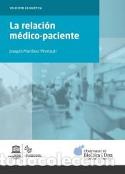 Libros: LA RELACI&Oacute;N M&Eacute;DICO-PACIENTE - MART&Iacute;NEZ MONTAUTI, - Foto 1