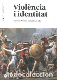 Libros: VIOL&Egrave;NCIA I DENTITAT - LOSADA, ELENA, - Foto 1