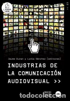 Libros: INDUSTRIAS DE LA COMUNICACION AUDIOVISUAL - DURAN CASTELLS, JAUME - Foto 1