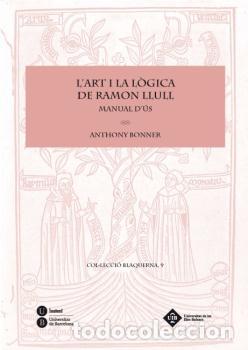 Libros: LART I LA L&Ograve;GICA DE RAMON LLULL. MANUAL D&Uacute;S - BONNER, ANTHONY - Foto 1