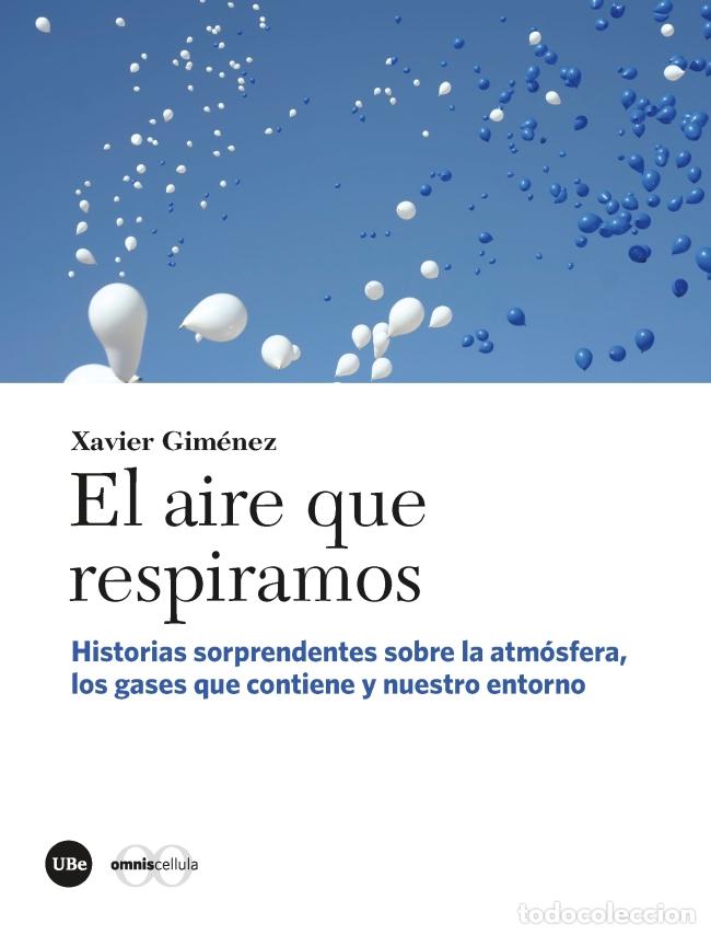 Libri di seconda mano: EL AIRE QUE RESPIRAMOS - XAVIER GIM&Eacute;NEZ,