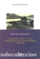 Libros: MINERS I PAGESOS. LEXPLOTACIO DE LIGNITIS A - FULLOLA FUSTER, JAUME, - Foto 1
