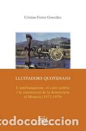 Libros: LLUITADORS QUOTIDIANS - FERRER GONZALEZ, CRISTIAN, - Foto 1