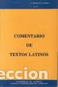 Libros: COMENTARIO DE TEXTOS LATINOS - BERMUDEZ RAMIRO, J, - Foto 1