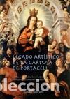 Libros: LEGADO ART&Iacute;STICO DE LA CARTUJA - VVAA - Foto 1