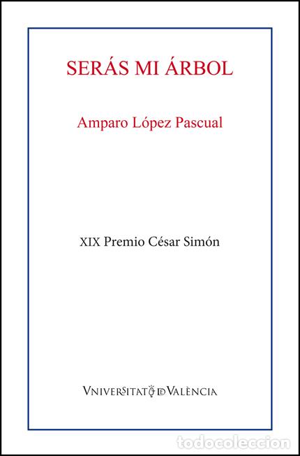 Libros: SER&Aacute;S MI &Aacute;RBOL - L&Oacute;PEZ PASCUAL, AMPARO - Foto 1