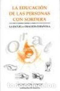 Libros: EDUCACION DE LAS PERSONAS CON SORDERA LA - LOPEZ TORRIJO MANUEL, - Foto 1