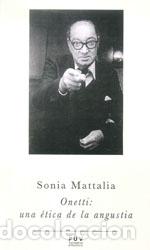 Libros: ONETTI UNA ETICA DE LA ANGUSTIA - MATTALIA, SONIA, - Foto 1