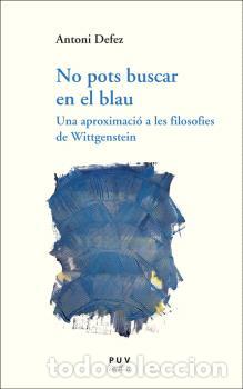 Libros: NO POTS BUSCAR EN EL BLAU - DEFEZ, ANTONI,