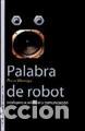 Libros: PALABRA DE ROBOT - VILARROYA, OSCAR, - Foto 1