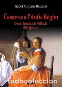 Libros: CASARSE A LANTIC REGIM - BAIXAULI ISABEL AMPARO, - Foto 1