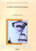Libros: ACERCA DE SANTAYANA - SAVATER, FERNANDO, - Foto 1