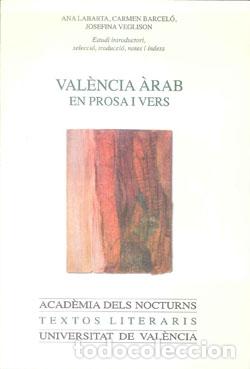 Libros: VALENCIA ARAB EN PROSA I VERS - LABARTA, ANA, - Foto 1
