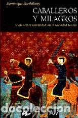 Libros: CABALLEROS Y MILAGROS - BARTHELEMY, DOMINIQUE, - Foto 1